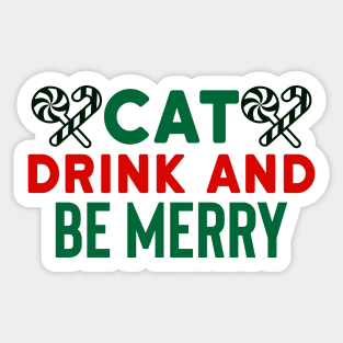 Cat Drink and Be Merry Sticker